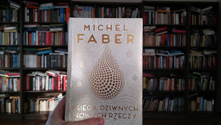 Słowo dane. Słowo głoszone. „Księga dziwnych nowych rzeczy” Michel Faber