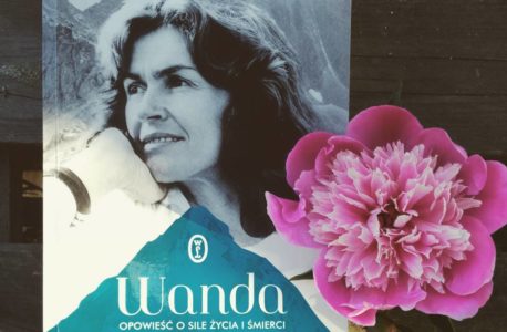 Wszystko o Wandzie. „Wanda. Opowieść o sile życia i śmierci. Historia Wandy Rutkiewicz” Anna Kamińska