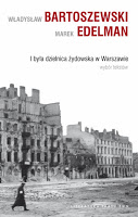 „I była dzielnica żydowska w Warszawie. Wybór tekstów” Władysław Bartoszewski, Marek Edelman