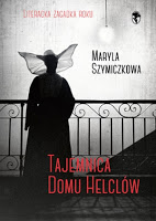 Krakowskie śledztwo profesorowej. „Tajemnica Domu Helclów” M. Szymiczkowa (Dehnel, Tarczyński)
